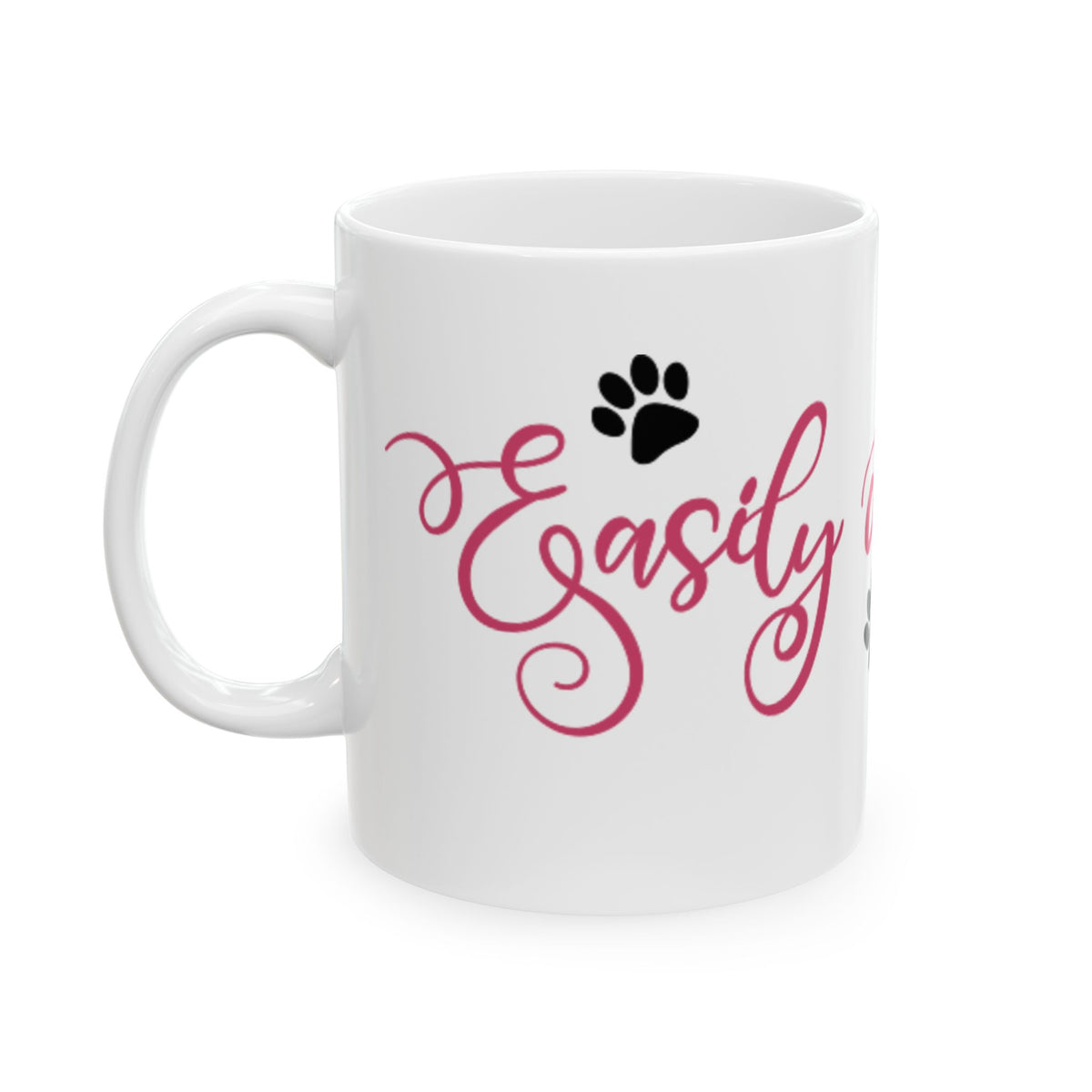 Cute Dog Mom Ceramic Mug — "Easily Distracted by Dogs" Paw Print Coffee Cup 11oz   Item #317861
