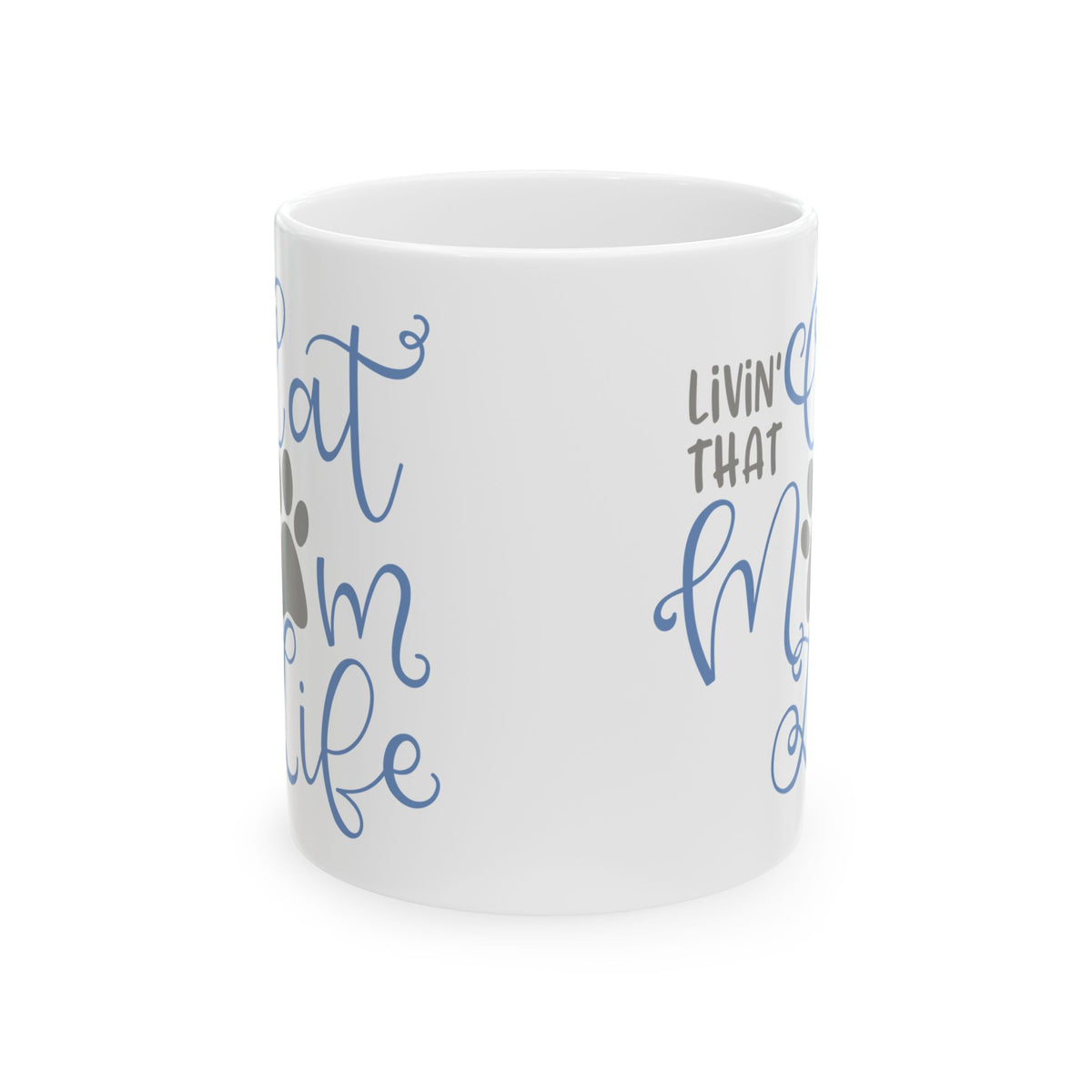 Ceramic Mug — “Livin’ That Cat Mom Life” Cute Cat Mom Coffee Mug  11oz    Item #592523