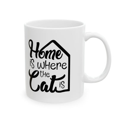 Ceramic Mug — "Home Is Where the Cat Is" Cozy Cat Lover Coffee Mug 11oz    Item #204832