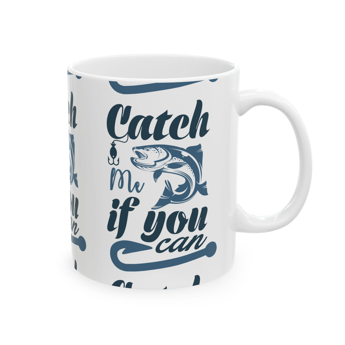 Catch Me If You Can Ceramic Mug — Fishing Coffee Cup 11oz  Item #997251