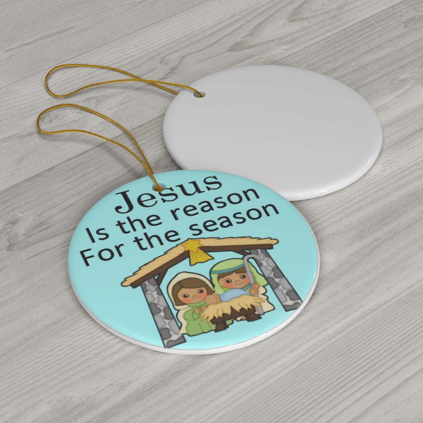 Jesus Is The Reason For The Season Ceramic Disc Ornament        Item #3818091