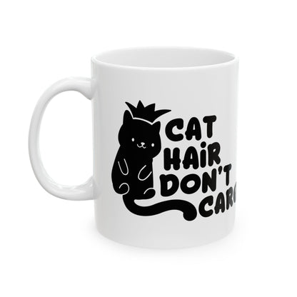 Ceramic Mug - 'Cat Hair Don't Care' Cute Black Cat Coffee Cup 11oz    Item #35557