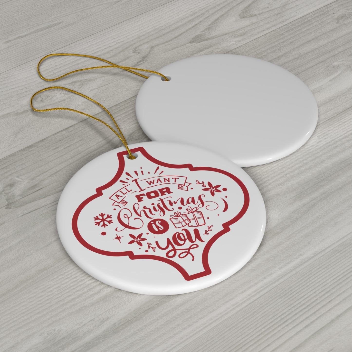 All I Want For Christmas Ceramic Disc Ornament          Item #7831072