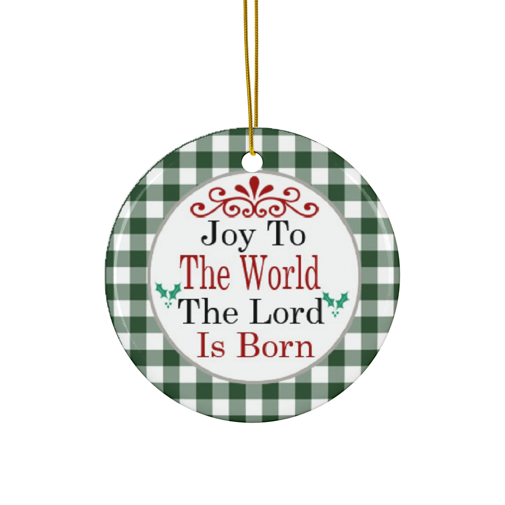 Joy To The World! Ceramic Disc Ornament        Item #4116967