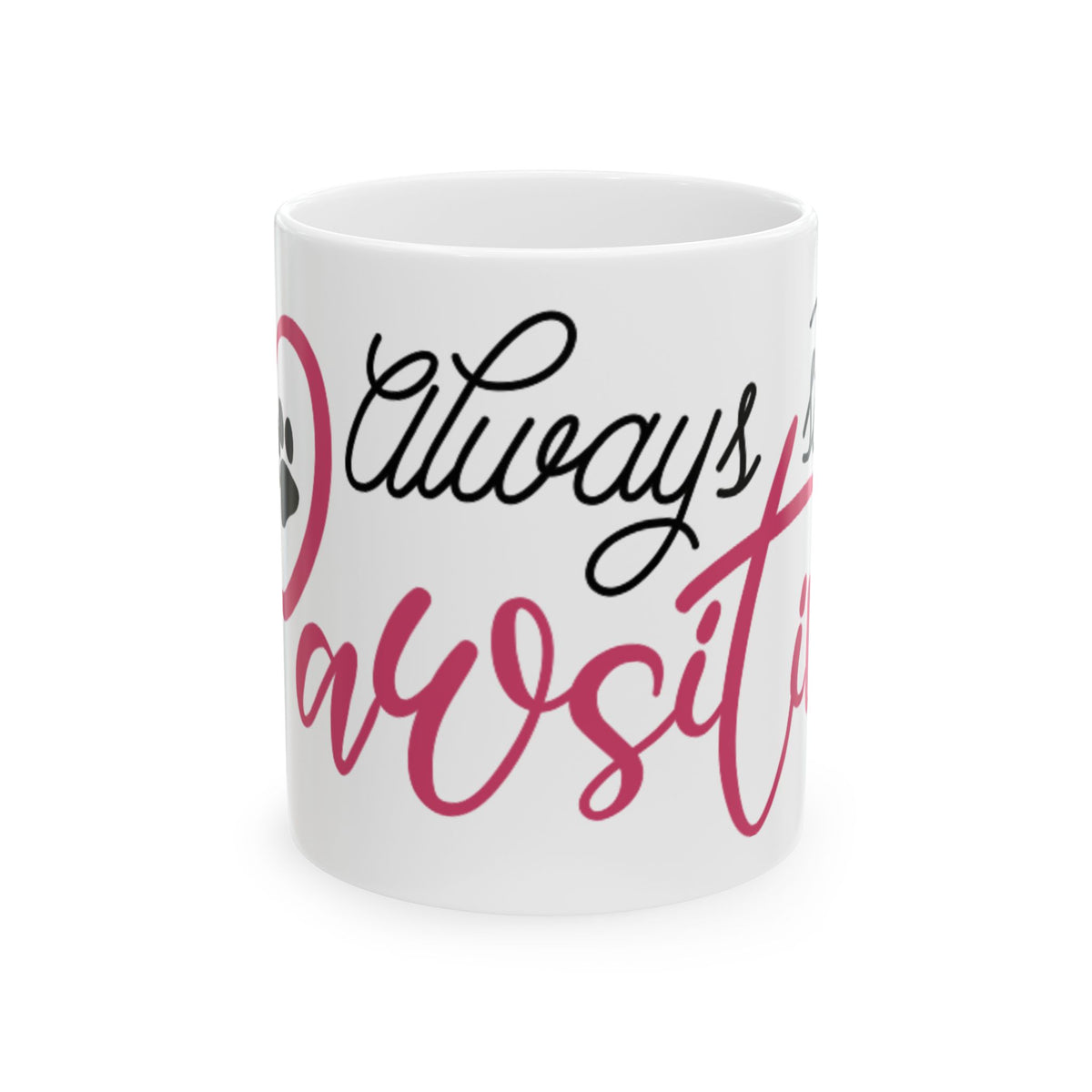Always Be Pawsitive Ceramic Mug — Cute Cat Paw Coffee Cup 11oz   Item #804773
