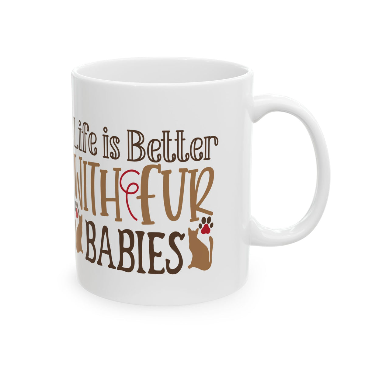 Life Is Better With My Fur Babies Ceramic Mug – Dog Lover Coffee Cup  11oz   Item #670951