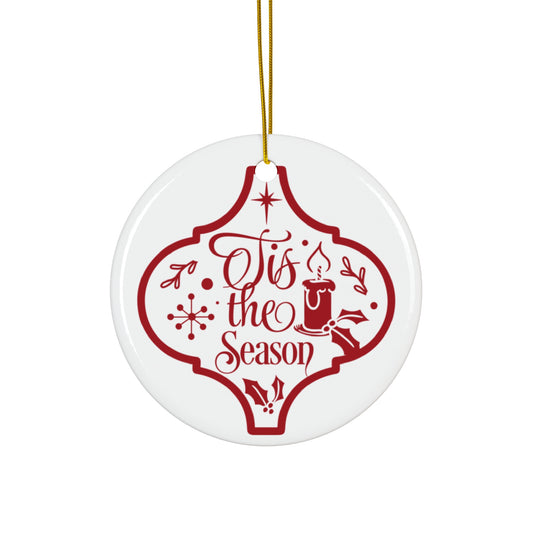 Tis The Season Ceramic Disc Ornament      Item #13797