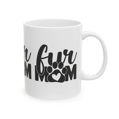 Fur Mom Ceramic Mug — Cute Paw Print Coffee Cup for Dog & Cat Lovers 11oz  Item #673139