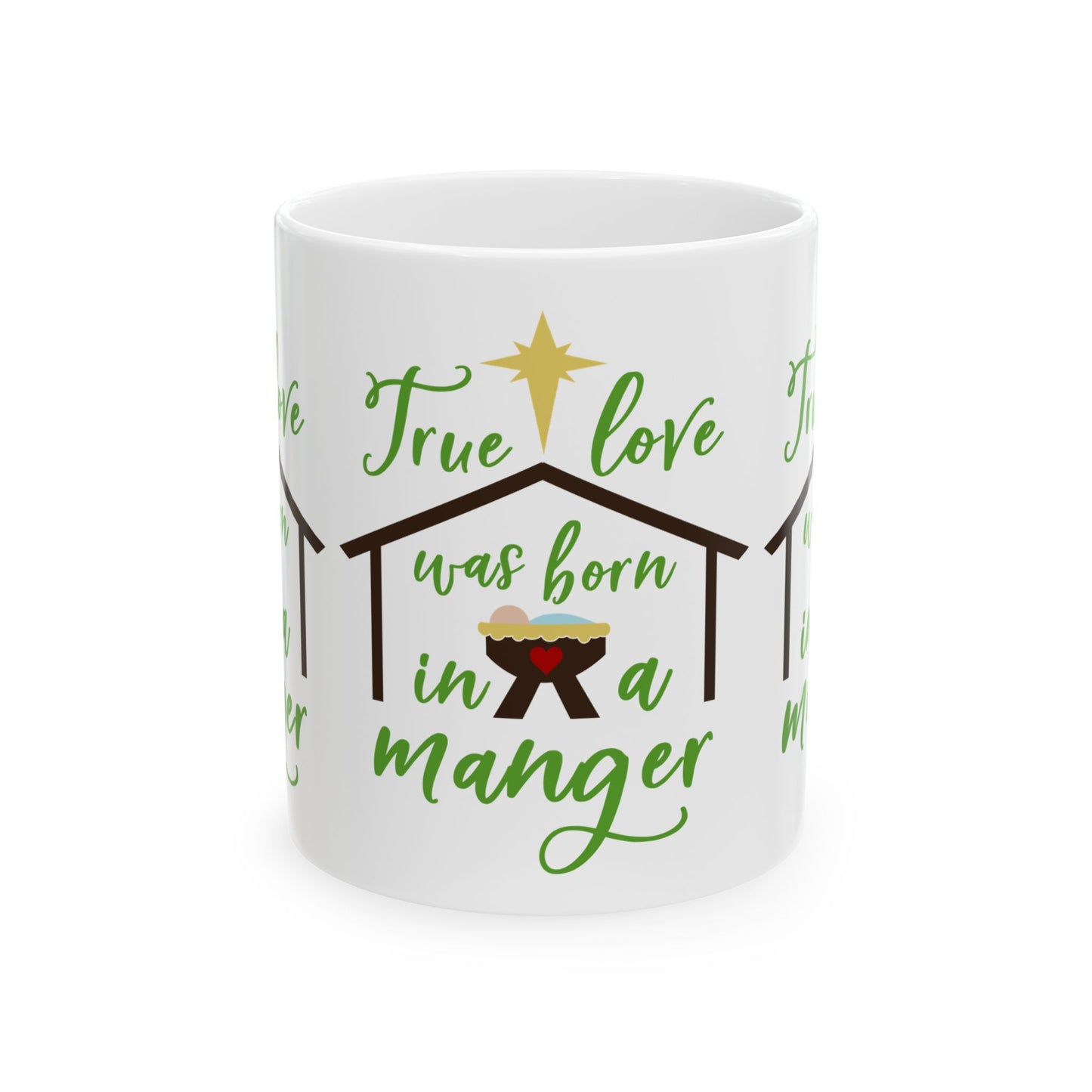 Christmas Mug - "True Love Was Born in a Manger" Nativity Ceramic Coffee Cup 11oz  Item #903164