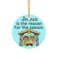 Jesus Is The Reason For The Season Ceramic Disc Ornament        Item #3818091 - Buckshot's Bargain Barn