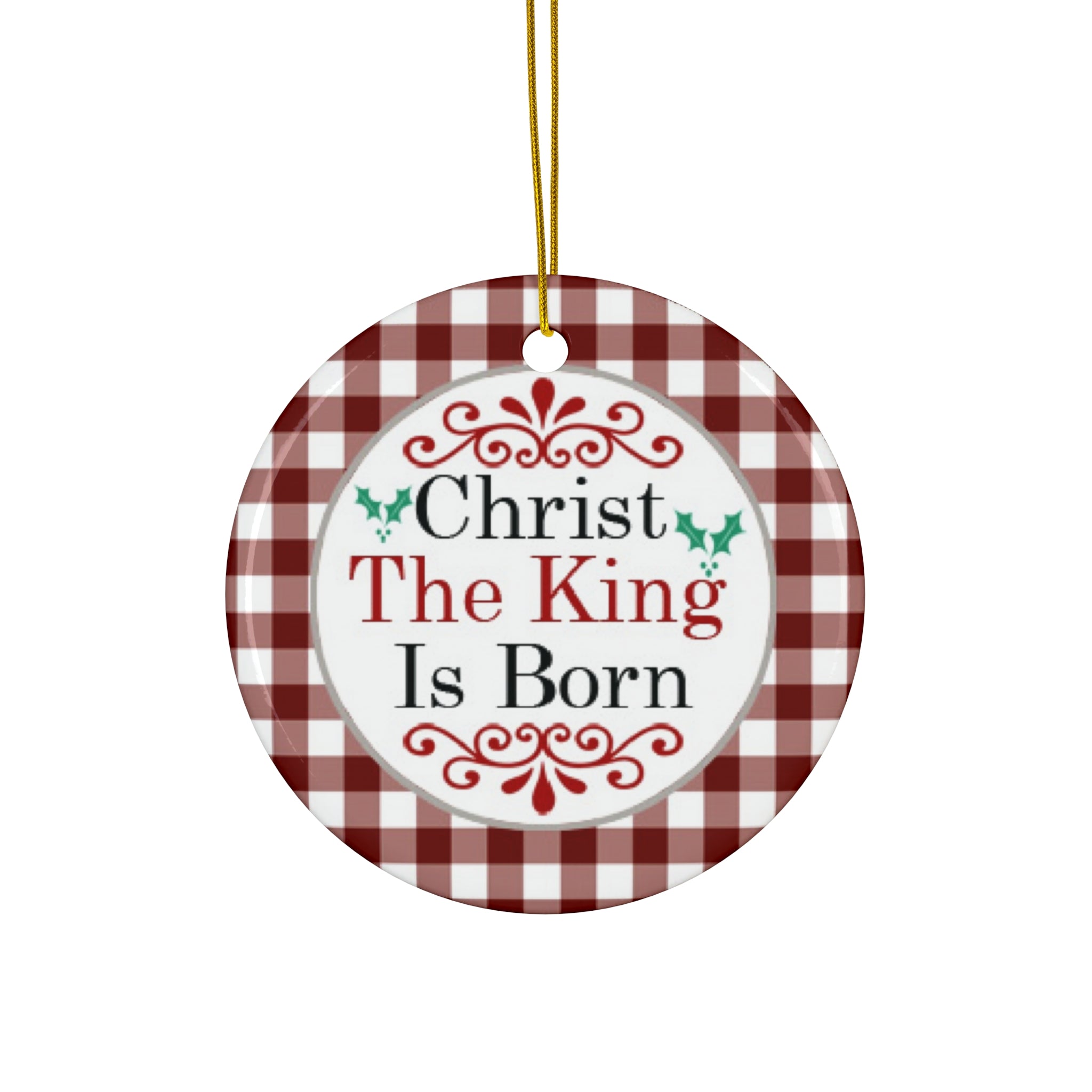 Christmas The King Is Born Ceramic Ornament     Item #9063864 - Buckshot's Bargain Barn