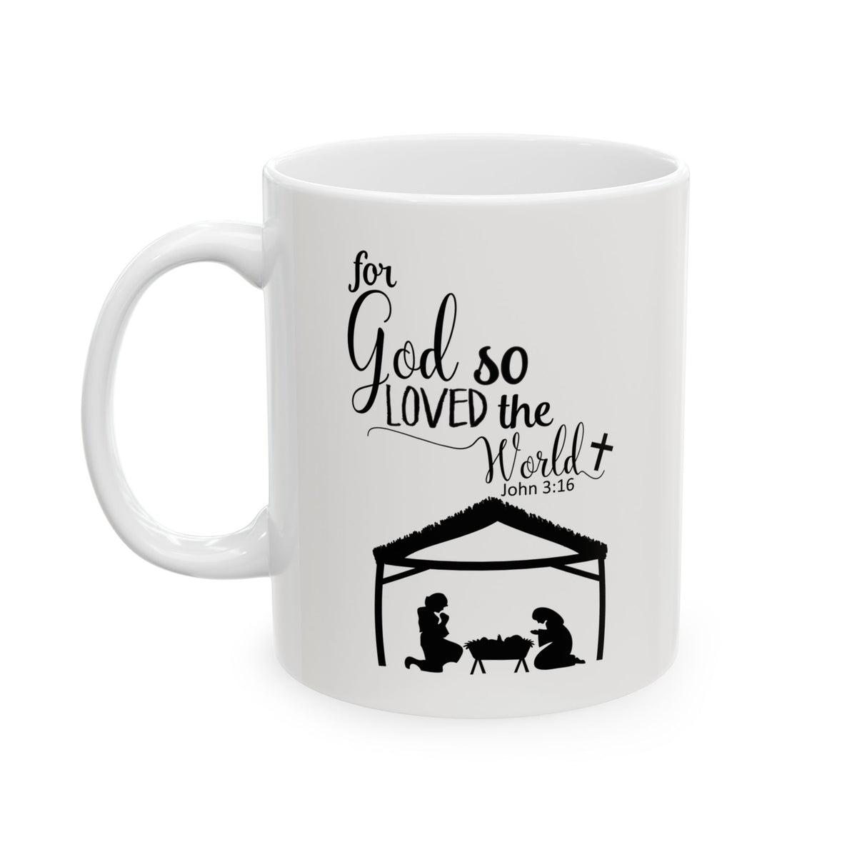 For God So Loved the World Inspirational Scripture Ceramic Mug 11oz  Item #123665