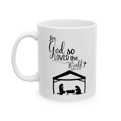 For God So Loved the World Inspirational Scripture Ceramic Mug 11oz  Item #123665