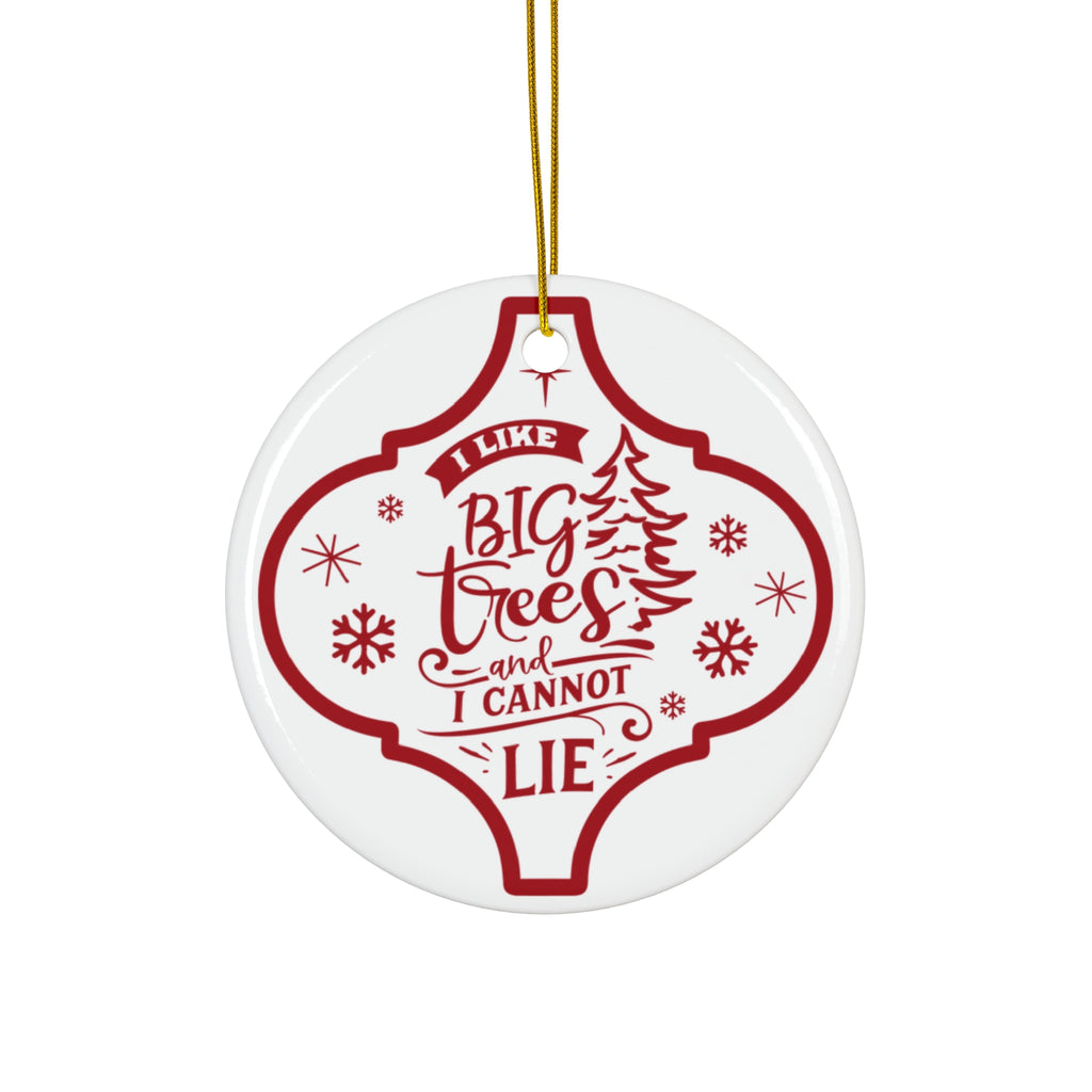 I Like Big Trees Ceramic Disc Ornament         Item #5715025
