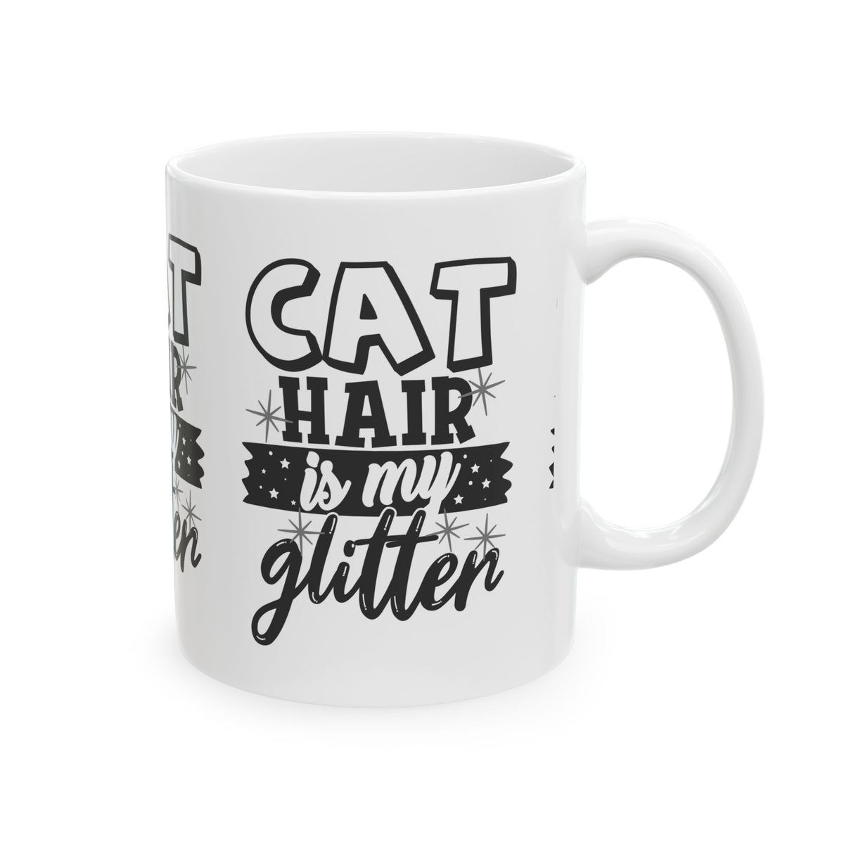 Cat Hair Is My Glitter Mug — Funny Cat Lover Coffee Cup 11oz  Item #767099