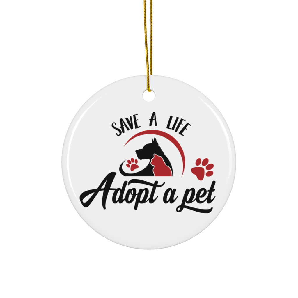 Save A Life Adopt A Pet Ceramic Disc Ornament          Item #206436 - Buckshot's Bargain Barn