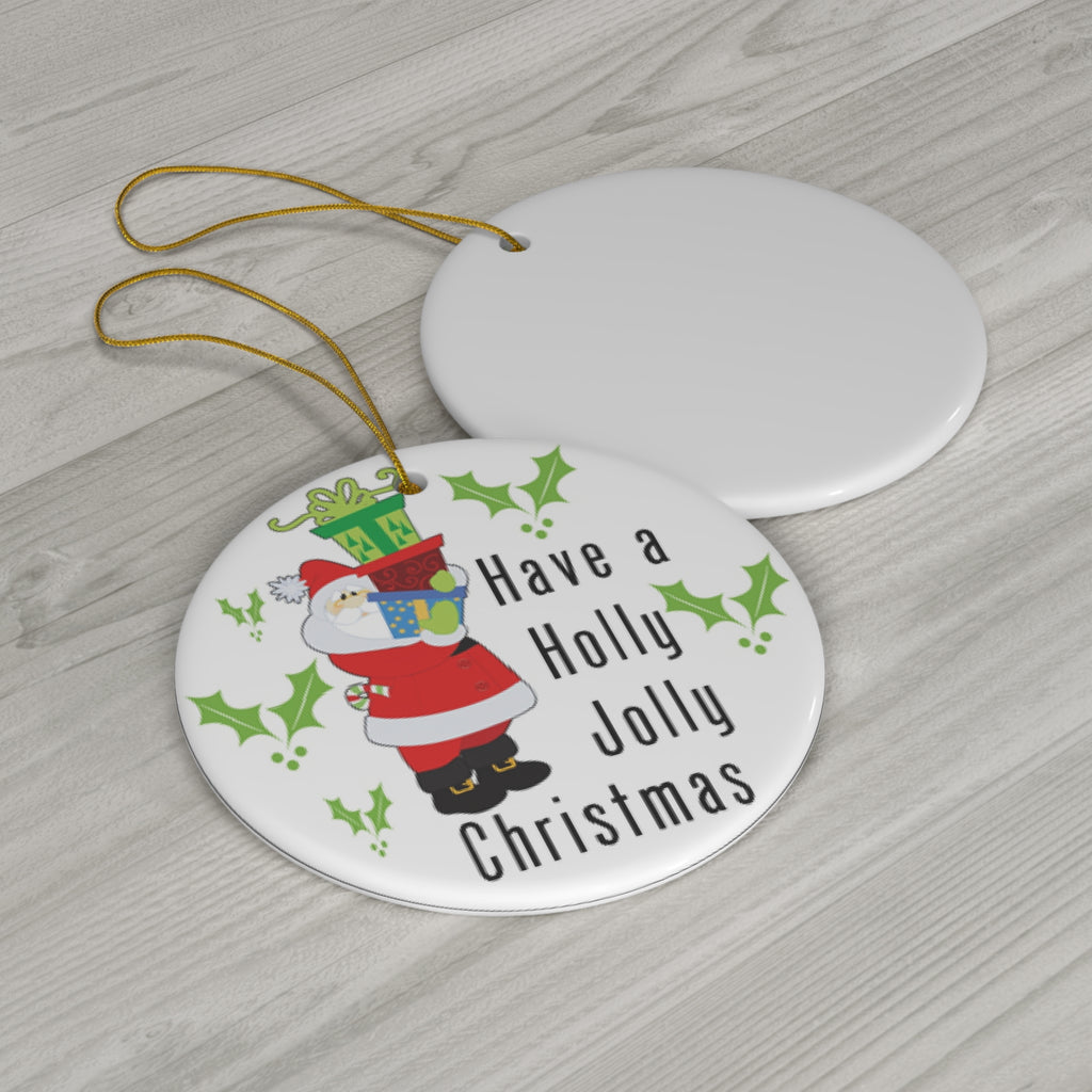 Have A Holly Jolly Christmas Ceramic Disc Ornament       Item #9512659 - Buckshot's Bargain Barn