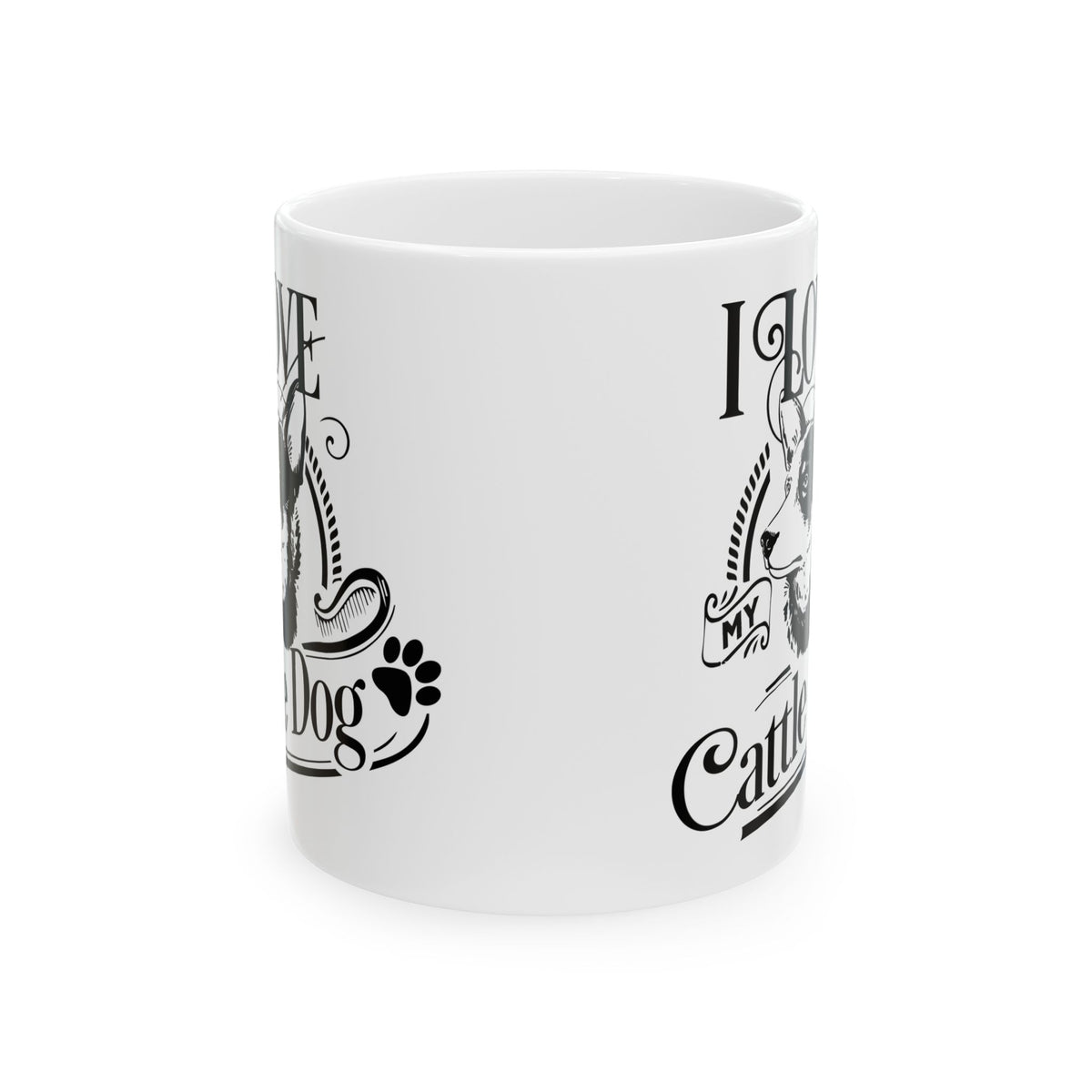 I Love My Cattle Dog Ceramic Mug — Cute Coffee Cup 11oz    Item #336125