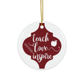 Teach Love Inspire Ceramic Disc Ornament         Item #4627905
