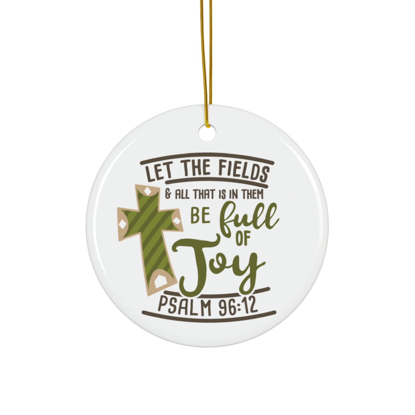 Let The Fields Ceramic Disc Ornament       Item #9148424