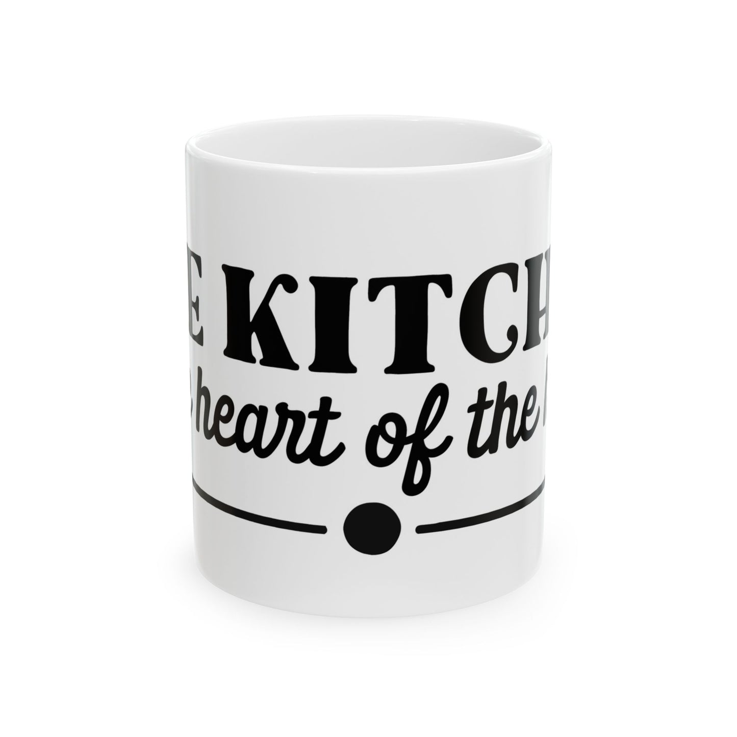 "The Kitchen Is the Heart of the Home" Ceramic Coffee Cup 11oz  Item #513373