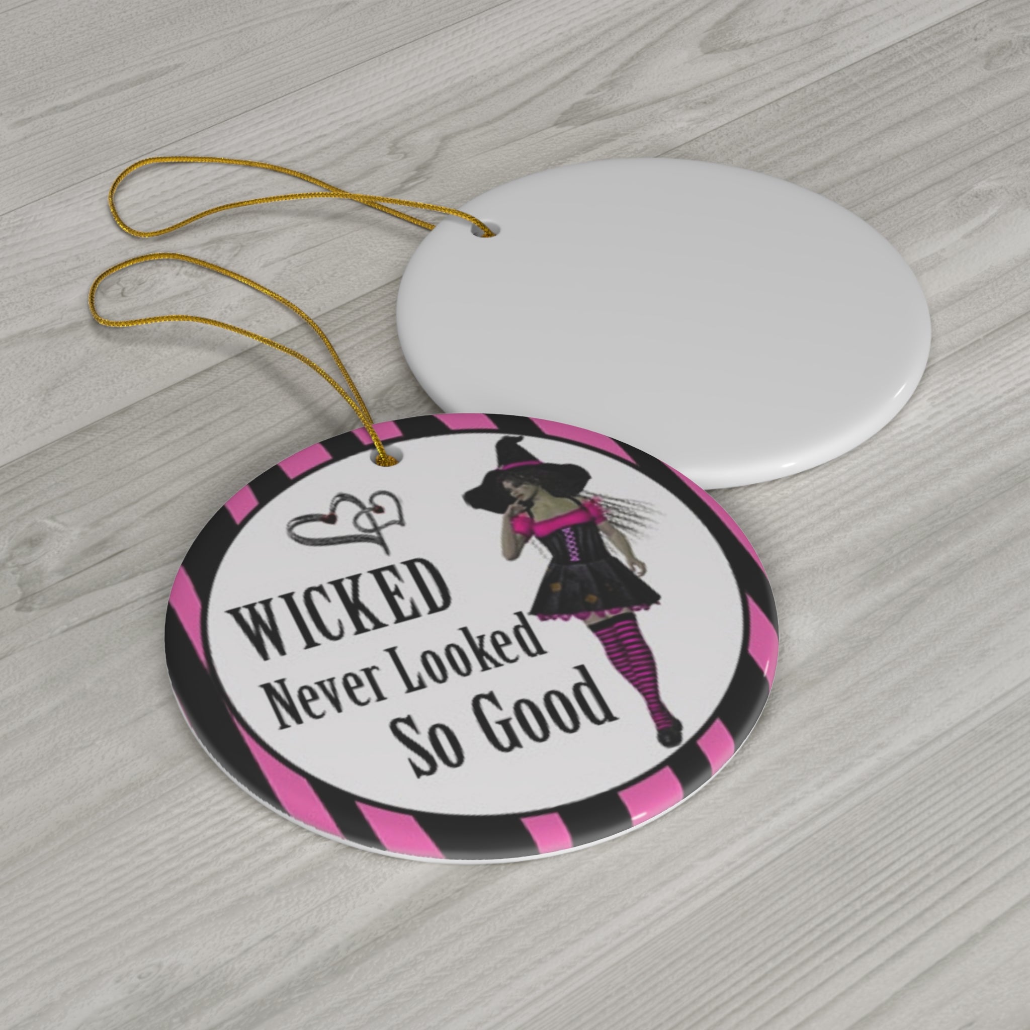 Naughty Witch Wicked Never Looked So Good Ceramic Disc Ornament        Item #9244793