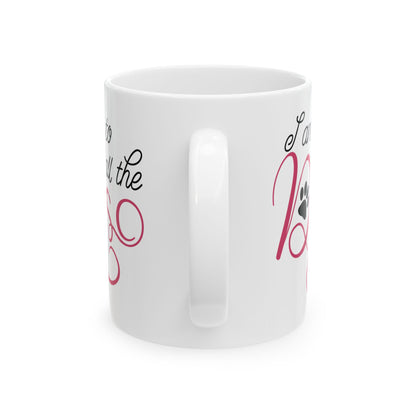 Dog Lover Ceramic Mug — "I Am Here to Pet All the Dogs" Paw Print Coffee Cup 11oz   Item #319216