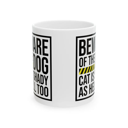 Ceramic Mug — “Beware of the Cat” Funny Pet Warning Coffee Cup 11oz   Item #432718