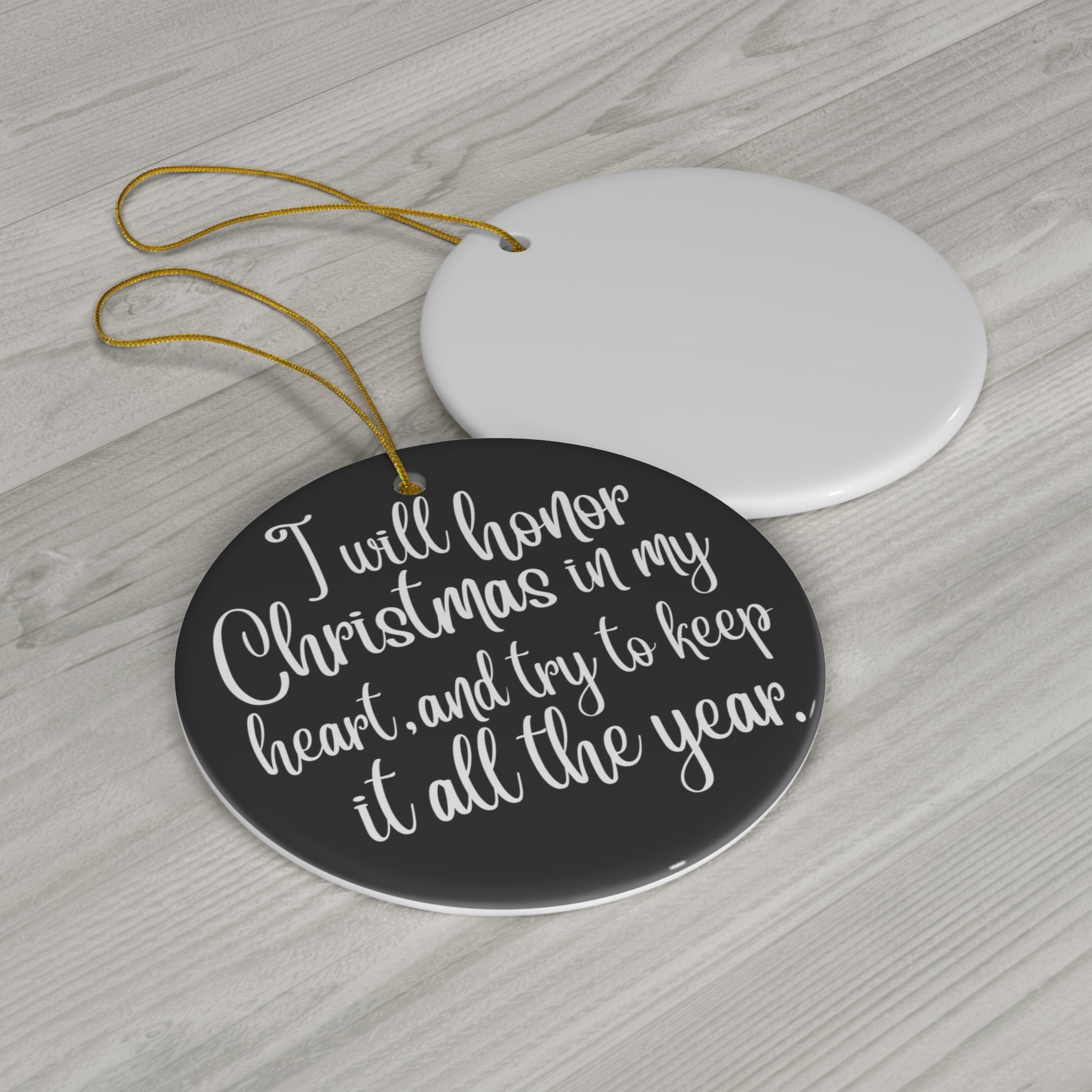 I Will Honor Christmas Ceramic Disc Ornament       Item #1461125