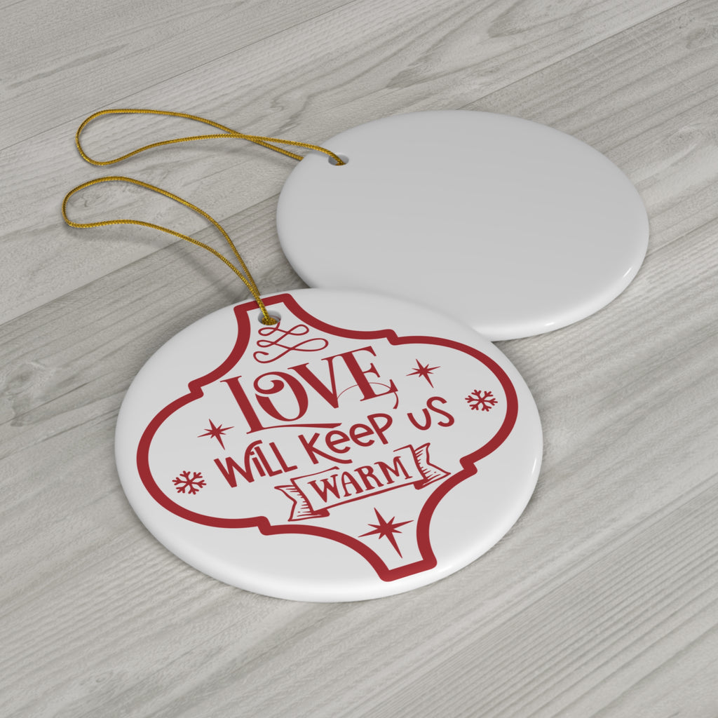 Love Will Keep Ceramic Disc Ornament         Item #3129752