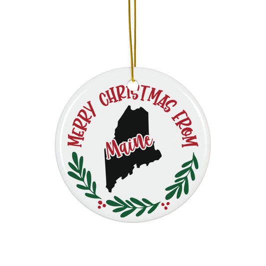 Merry Christmas From Maine Ceramic Disc Ornament       Item #5898814