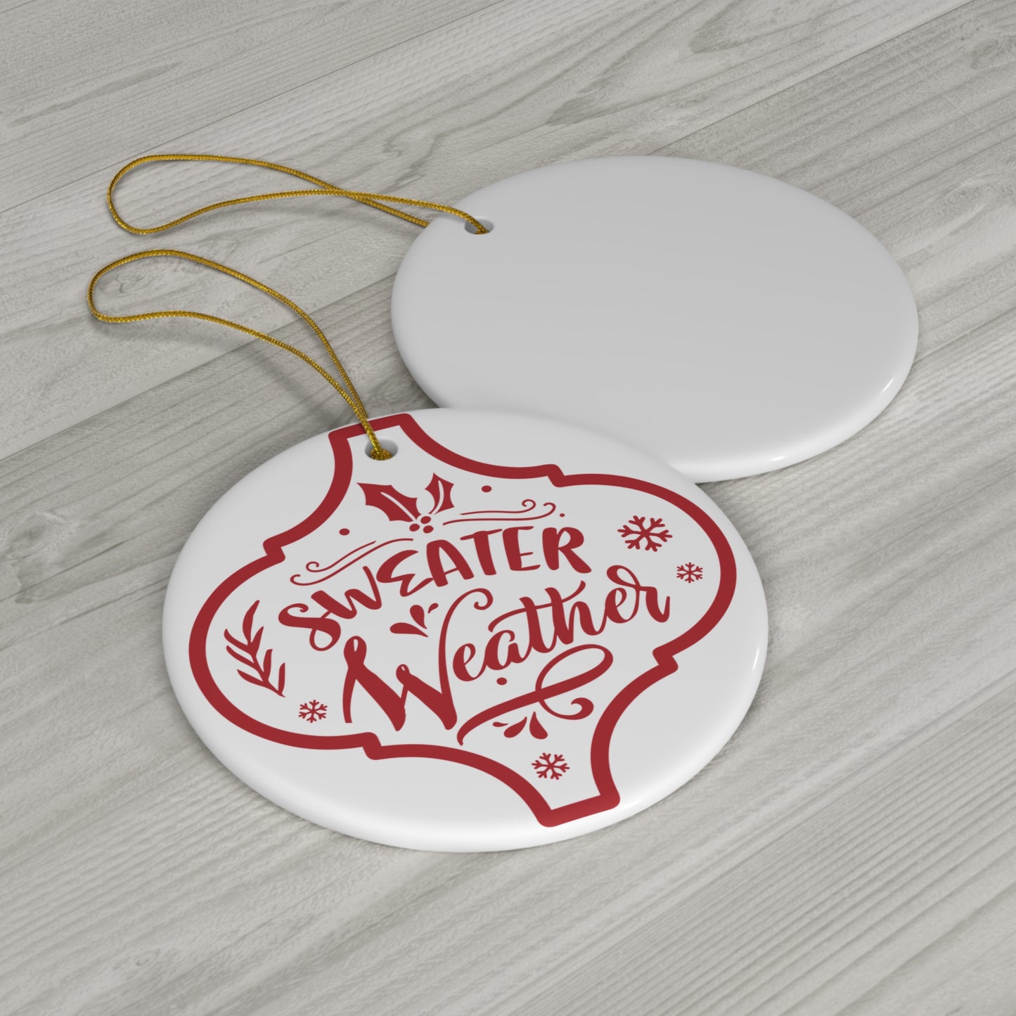 Sweater Weather Ceramic Disc Ornament          Item #9934033