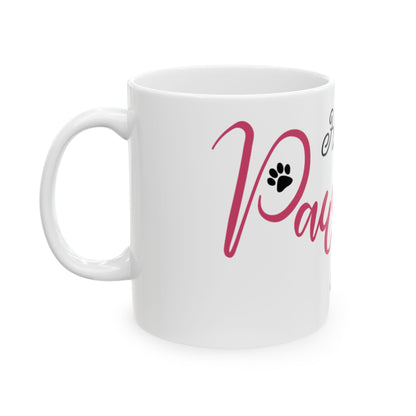 Have a Pawsome Day Ceramic Mug – Cute Pet Lover Coffee Cup 11oz   Item #442866