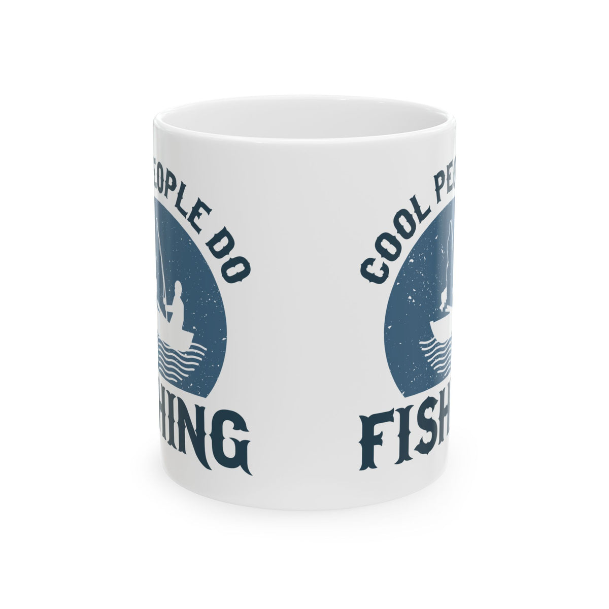 Cool People Do Fishing Ceramic Mug — Fishing Coffee Cup 11oz  Item #27693