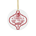 Santa Why You Be Judgin' Ceramic Disc Ornament         Item #6493174
