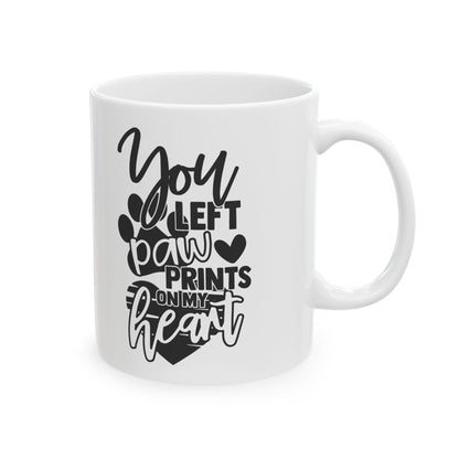 You Left Paw Prints On My Heart Ceramic Mug — Pet Coffee Cup 11oz   Item #756765