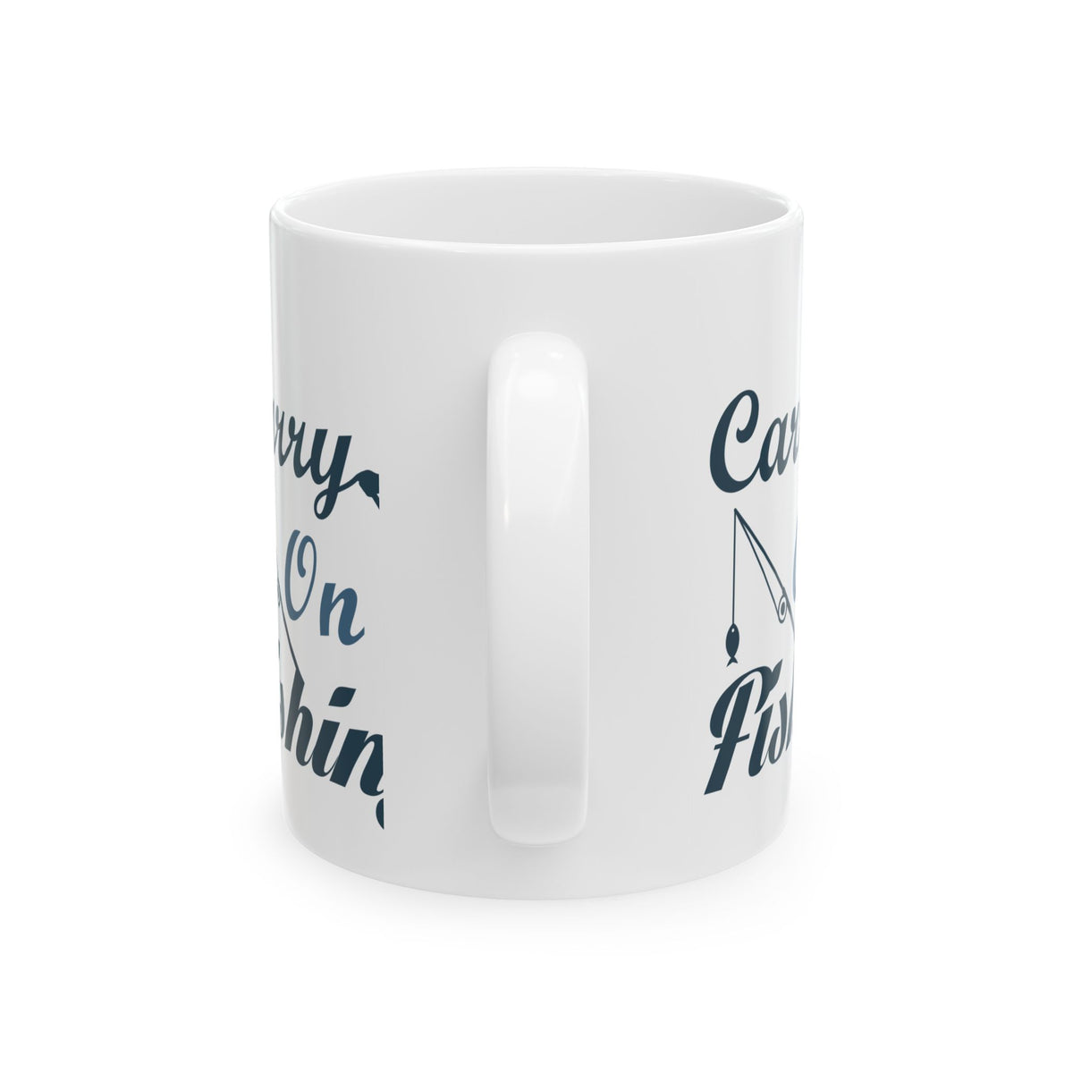 Carry On Fishing Ceramic Mug — Fishing Coffee Cup 11oz  Item #830729