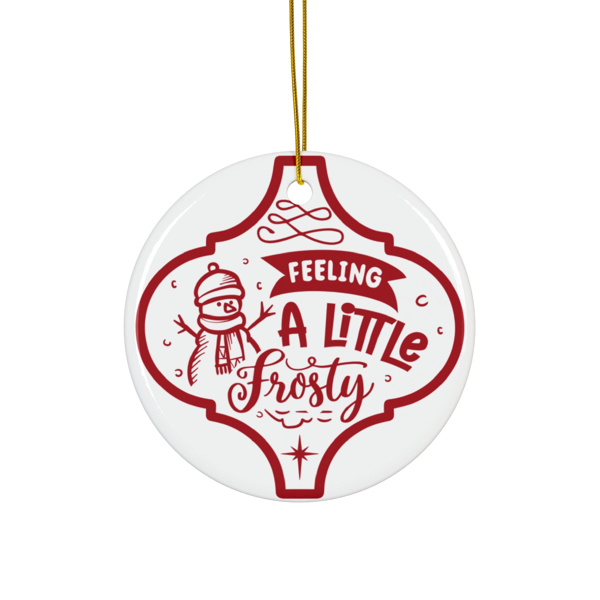 Feeling A Little Frosty Ceramic Disc Ornament         Item #7444643