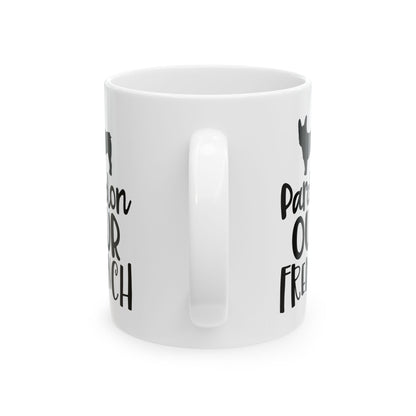 Mug — "Pardon Our French" French Bulldog Coffee Cup  11oz    Item #949246
