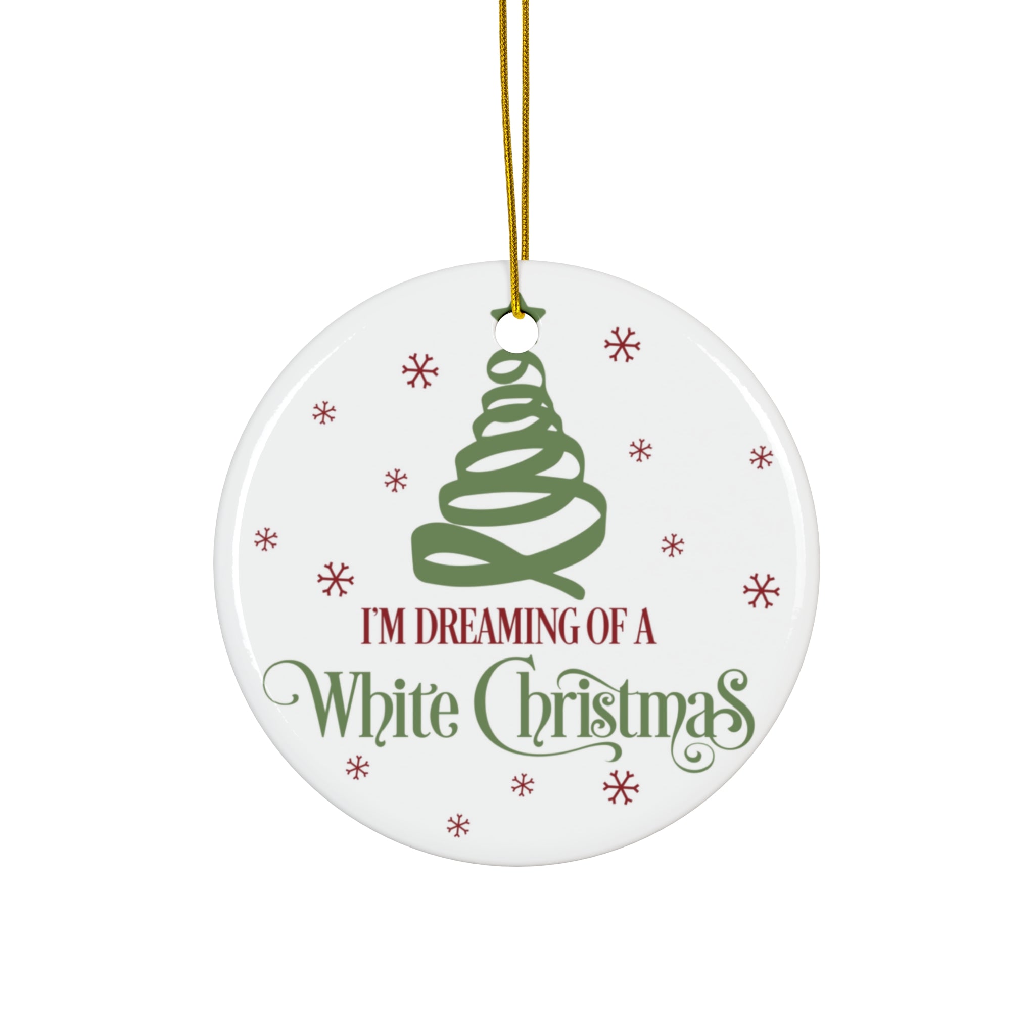 I'm Dreaming Of A White Christmas Ceramic Disc Ornament      Item #8088421