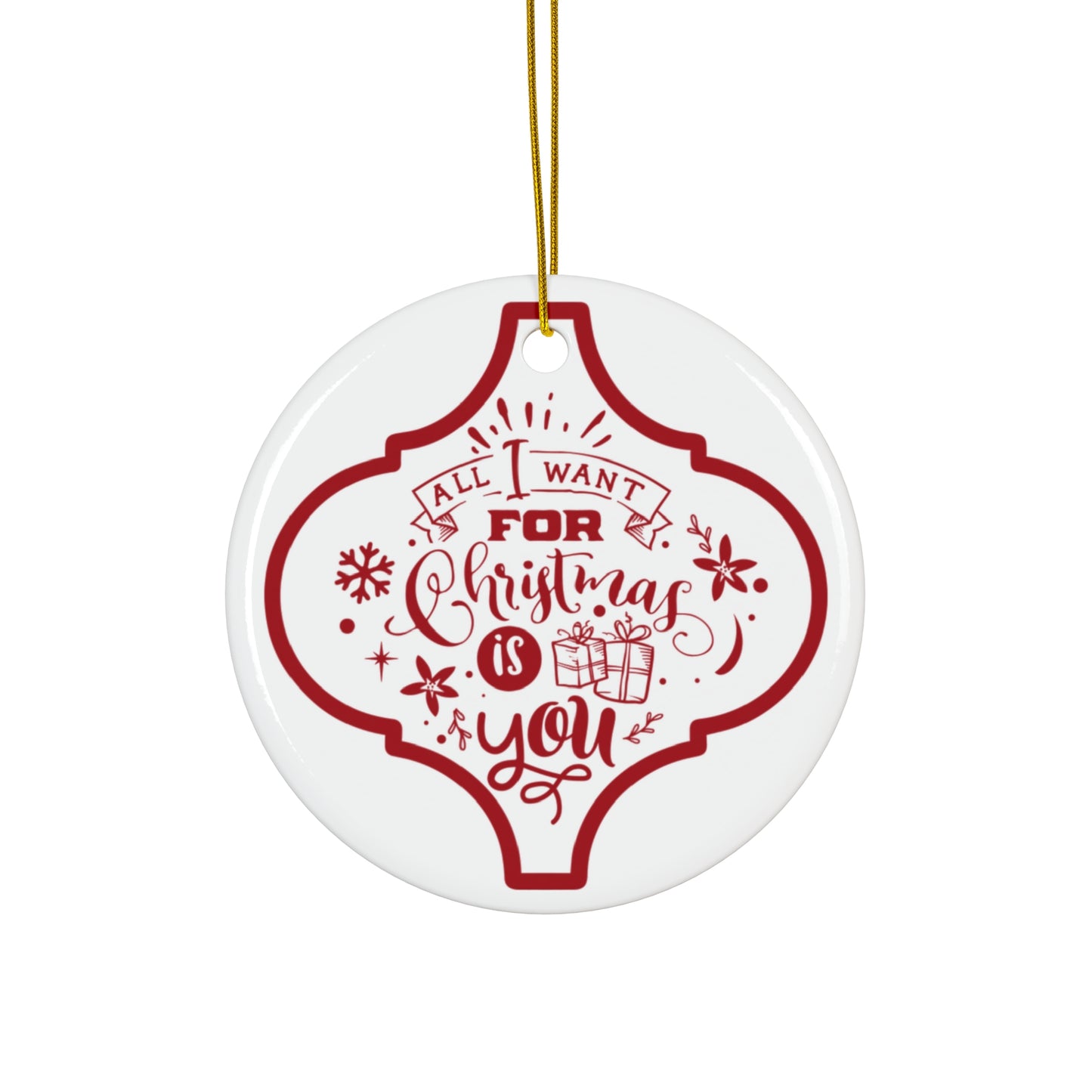 All I Want For Christmas Ceramic Disc Ornament          Item #7831072