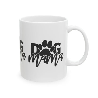Dog Mama Ceramic Mug — Paw Print Coffee Cup 11oz    Item #965911