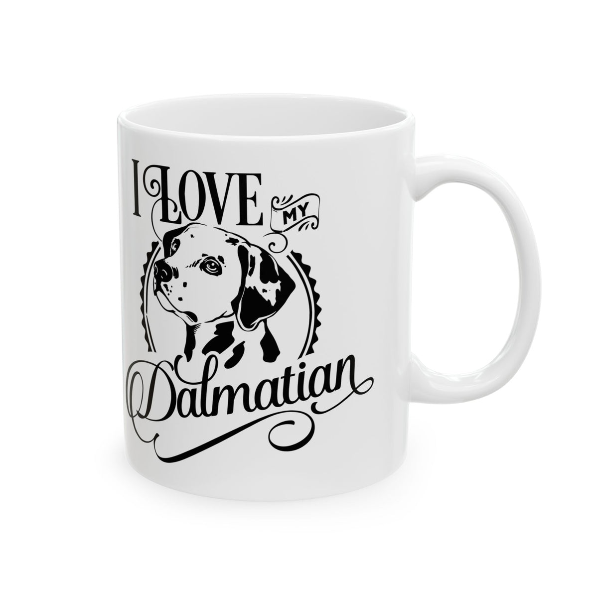 I Love My Dalmatian Ceramic Mug — Pet Coffee Cup 11oz   Item #719914