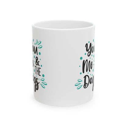 You, Me & The Dogs Mug — Cute Teal Dog Lover Ceramic Coffee Cup 11oz   Item #394179