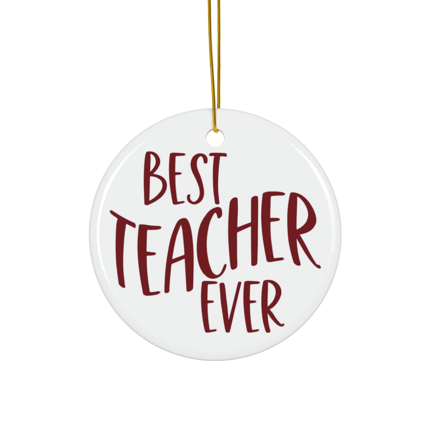 Best Teacher Ever Ceramic Disc Ornament           Item #506753