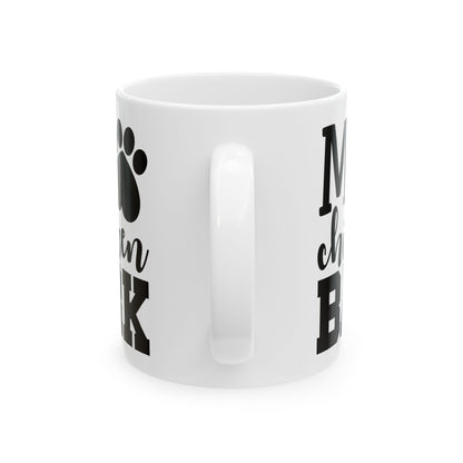 Dog Lover Mug — "My Children Bark" Ceramic Coffee Cup 11oz   Item #901875
