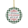 Jesus Is The Greatest Ceramic Disc Ornament         Item #2751428