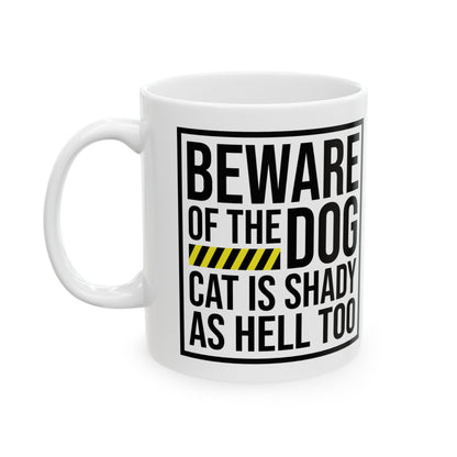 Ceramic Mug — “Beware of the Cat” Funny Pet Warning Coffee Cup 11oz   Item #432718