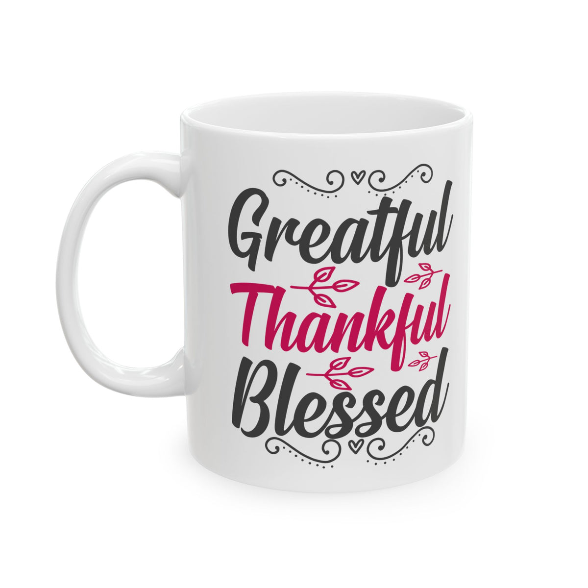 Grateful Thankful Blessed Ceramic Mug — Inspirational Coffee Cup 11oz   Item #899319