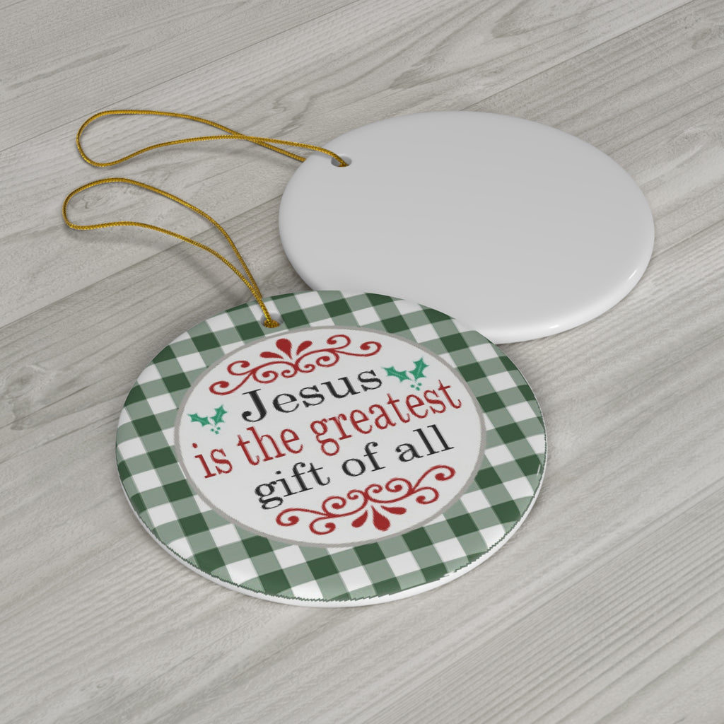 Jesus Is The Greatest Ceramic Disc Ornament         Item #2751428